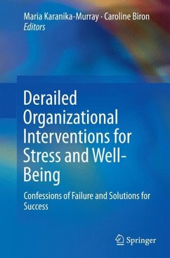 Derailed Organizational Interventions for Stress and Well-Being