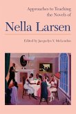 Approaches to Teaching the Novels of Nella Larsen