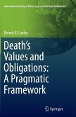 Death's Values and Obligations: A Pragmatic Framework Death's Values and Obligations: A Pragmatic Framework