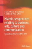 Islamic perspectives relating to business, arts, culture and communication