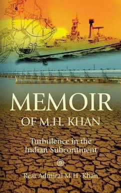 Memoir of M.H. Khan: Turbulence in the Indian Subcontinent - Khan, M. H.