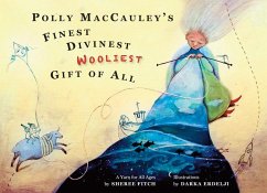 Polly Maccauley's Finest, Divinest, Wooliest Gift of All - Fitch, Sheree