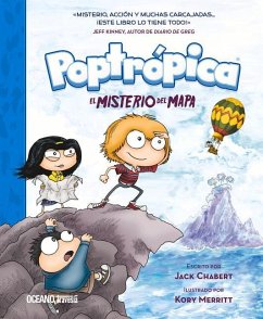 Poptrópica 1. El Misterio del Mapa - Chabert, Jack