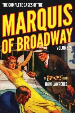 The Complete Cases of the Marquis of Broadway, Volume 2 - Lawrence, John