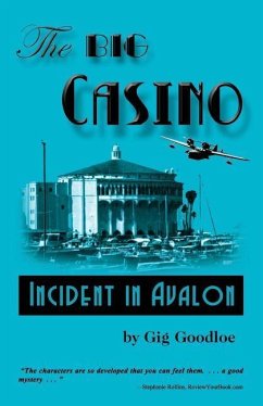 The Big Casino: Incident at Avalon - Goodloe, Gig