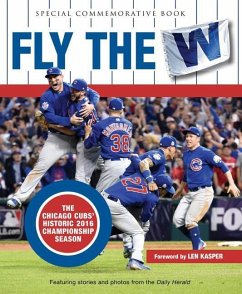 Fly the W: The Chicago Cubs' Historic 2016 Championship Season - Daily Herald