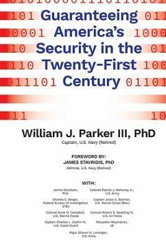 Guaranteeing America's Security in the Twenty-First Century - Parker, William J.