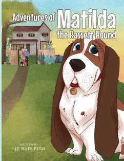 Adventures of Matilda The Bassett Hound - Burleigh, Liz