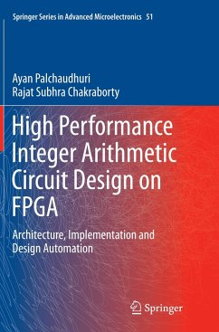 High Performance Integer Arithmetic Circuit Design on FPGA - Palchaudhuri, Ayan;Chakraborty, Rajat Subhra