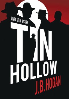 Tin Hollow - Hogan, J. B.
