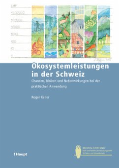 Ökosystemleistungen in der Schweiz - Keller, Roger