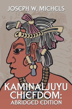 Kaminaljuyu Chiefdom - Michels, Joseph W.