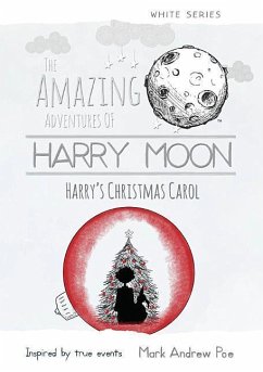 Harry Moon: Harry's Christmas Carol - Poe, Mark Andrew