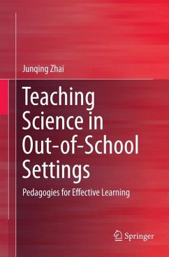 Teaching Science in Out-of-School Settings - Zhai, Junqing