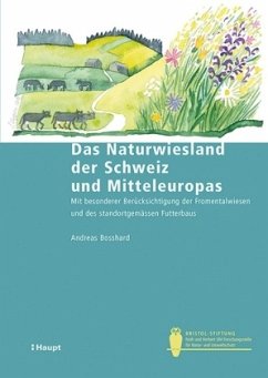 Das Naturwiesland der Schweiz und Mitteleuropas - Bosshard, Andreas