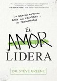 El Amor Lidera / Love Leads