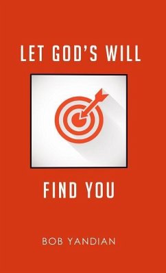 Let God's Will Find You - Yandian, Bob