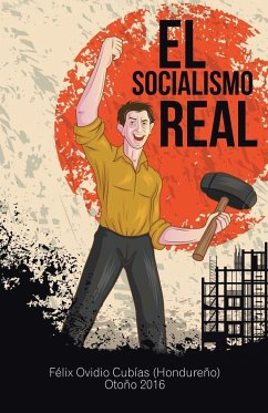El socialismo real - Cubías, Félix Ovidio