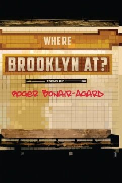 Where Brooklyn At? - Bonair-Agard, Roger
