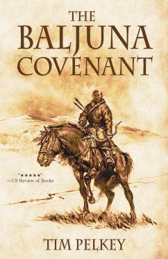 The Baljuna Covenant - Pelkey, Tim