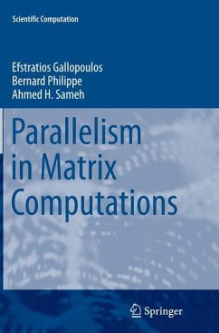Parallelism in Matrix Computations - Gallopoulos, Efstratios;Philippe, Bernard;Sameh, Ahmed H.