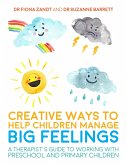 Creative Ways to Help Children Manage BIG Feelings