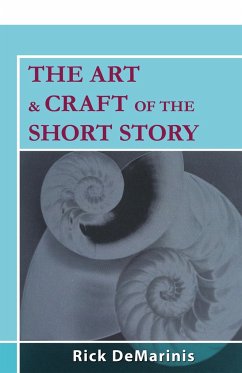 The Art & Craft of the Short Story - DeMarinis, Rick