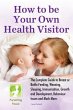 How To Be Your Own Health Visitor - Bild 1