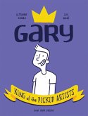 Gary: King of the Pickup Artists