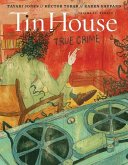 Tin House Magazine: True Crime: Vol. 19, No. 1