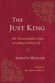 The Just King: The Tibetan Buddhist Classic on Leading an Ethical Life