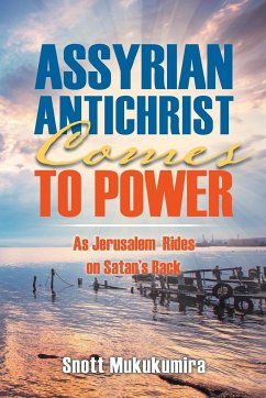 Assyrian Antichrist Comes To Power