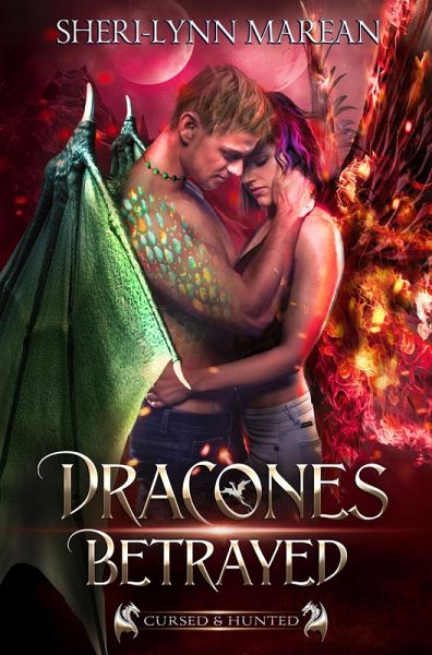 Dracones Betrayed: Cursed & Hunted (eBook, ePUB) Dracones Betrayed: Cursed & Hunted (eBook, ePUB)