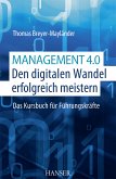 Management 4.0 – Den digitalen Wandel erfolgreich meistern (eBook, ePUB)