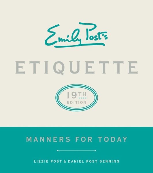 Emily Post's Etiquette, 19th Edition (eBook, ePUB)