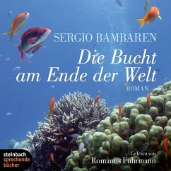 Die Bucht am Ende der Welt (Ungekürzt) (MP3-Download) - Bambaren, Sergio