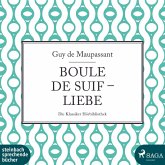 Boule de Suif / Liebe (Ungekürzt) (MP3-Download)