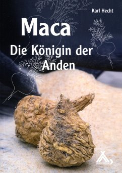 Maca - Die Königin der Anden - Hecht, Karl