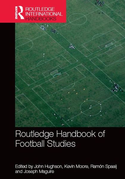 Routledge Handbook of Football Studies (eBook, ePUB)