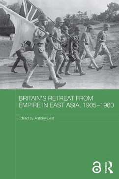 Cover Britain's Retreat from Empire in East Asia, 1905-1980 (eBook, ePUB)