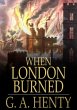 When London Burned (eBook, ePUB) - Bild 1