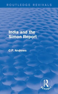 Routledge Revivals: India and the Simon Report (1930) (eBook, ePUB) - Andrews, C. F.