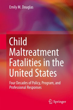 Child Maltreatment Fatalities in the United States (eBook, PDF) - Douglas, Emily M.