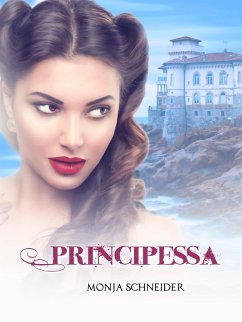 Principessa (eBook, ePUB) - Schneider, Monja