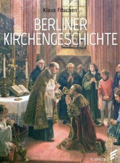 Berliner Kirchengeschichte - Fitschen, Klaus