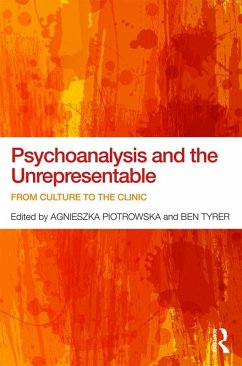 Psychoanalysis and the Unrepresentable (eBook, ePUB)