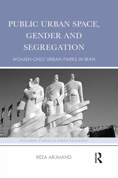 Public Urban Space, Gender and Segregation (eBook, ePUB) Public Urban Space, Gender and Segregation (eBook, ePUB)