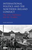 International Politics and the Northern Ireland Conflict (eBook, ePUB)