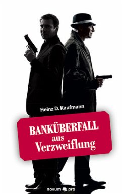 Banküberfall aus Verzweiflung Cover Banküberfall aus Verzweiflung