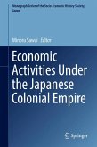 Economic Activities Under the Japanese Colonial Empire (eBook, PDF)